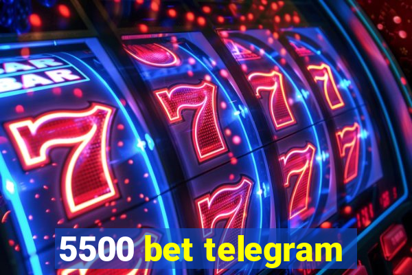 5500 bet telegram